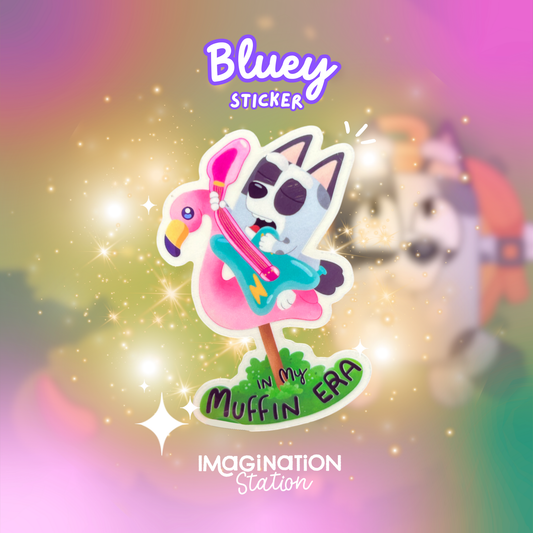 In My Muffin Era Sticker | Bluey Transparent Glossy Vinyl Decal | Funny Chaos Toddler Sticker | Waterproof Cute Bluey Fan Art