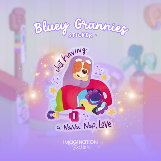 Bluey Nana Nap Sticker, Bluey Grannies Quote Decal, Just Having a Nana Nap Transparent Glossy Vinyl, Waterproof Cartoon Sticker