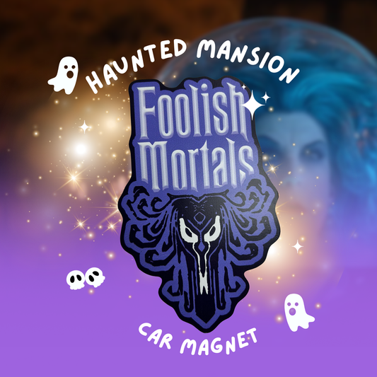 Foolish Mortals Magnet - Disney Haunted Mansion Collectible