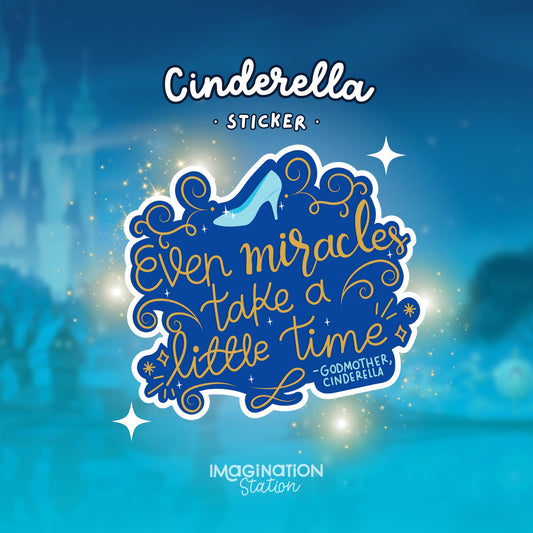 Cinderella Quote Sticker, Even Miracles Take a Little Time, Mirror Glossy Waterproof Vinyl Decal, Disney Princess Sticker