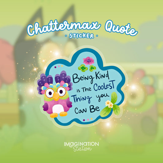 Chattermax Be Kind Bluey Vinyl Sticker – Transparent Waterproof Positive Decal