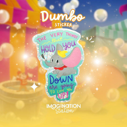 Dumbo Quote Sticker, The Very Things That Hold You Down, Glitter Glossy Vinyl, Disney Waterproof Inspirational Decal