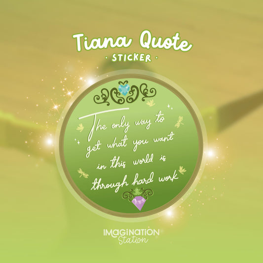 Princess Tiana Hard Work Sticker – Pixie Dust Glossy Waterproof Vinyl Decal for Laptop, Tumbler & Journal