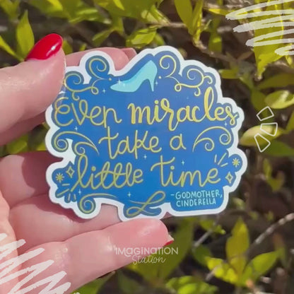 Cinderella Quote Sticker, Even Miracles Take a Little Time, Mirror Glossy Waterproof Vinyl Decal, Disney Princess Sticker